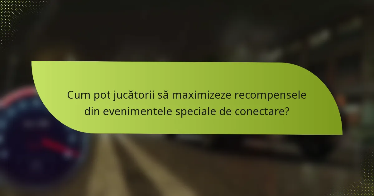 Cum pot jucătorii să maximizeze recompensele din evenimentele speciale de conectare?