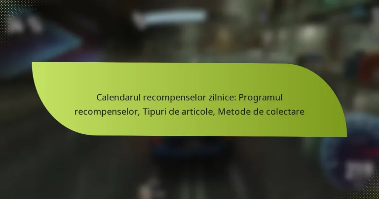 Calendarul recompenselor zilnice: Programul recompenselor, Tipuri de articole, Metode de colectare