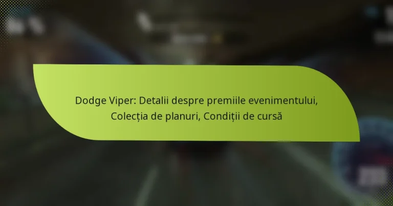 Dodge Viper: Detalii despre premiile evenimentului, Colecția de planuri, Condiții de cursă