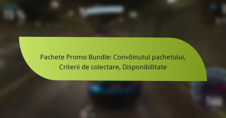 Pachete Promo Bundle: Conținutul pachetului, Criterii de colectare, Disponibilitate